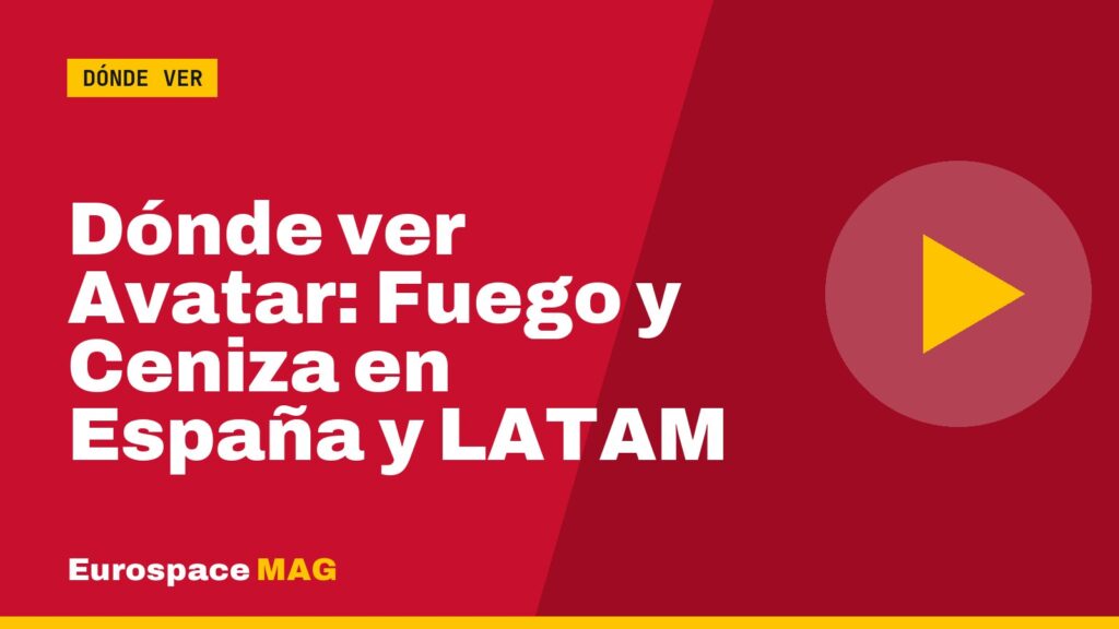 Dónde ver Avatar: Fuego y Ceniza en España y LATAM