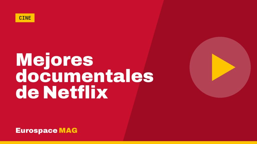 Mejores documentales de Netflix
