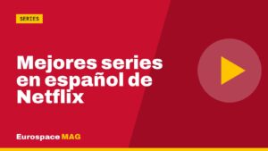 Mejores series en español de Netflix