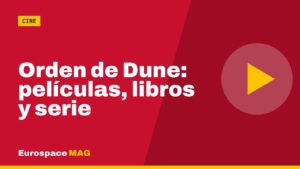 Orden de Dune: películas, libros y serie