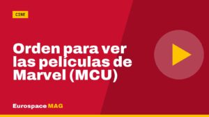 Orden para ver las películas de Marvel (MCU)