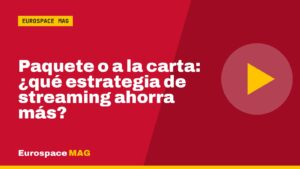 Paquete o a la carta: ¿qué estrategia de streaming ahorra más?