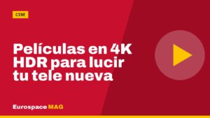 Películas en 4K HDR para lucir tu tele nueva