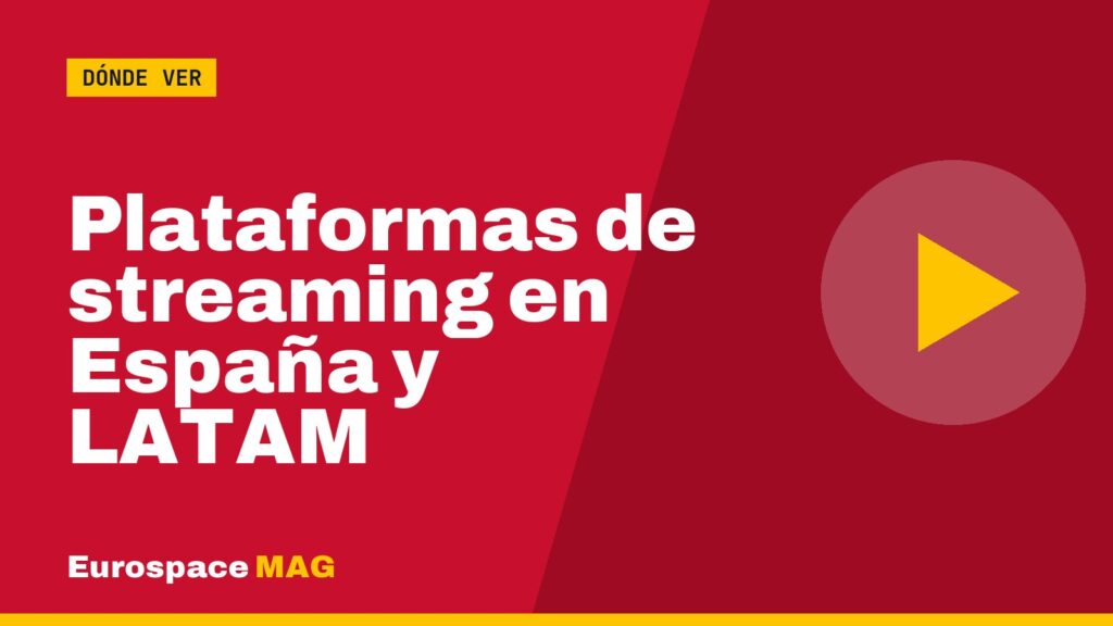 Plataformas de streaming en España y LATAM