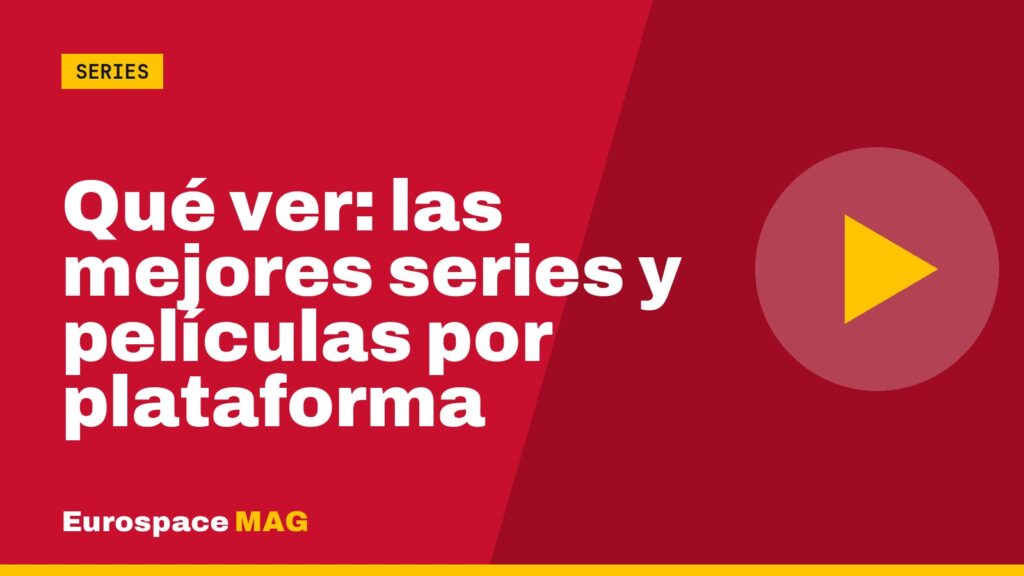 Qué ver: las mejores series y películas por plataforma