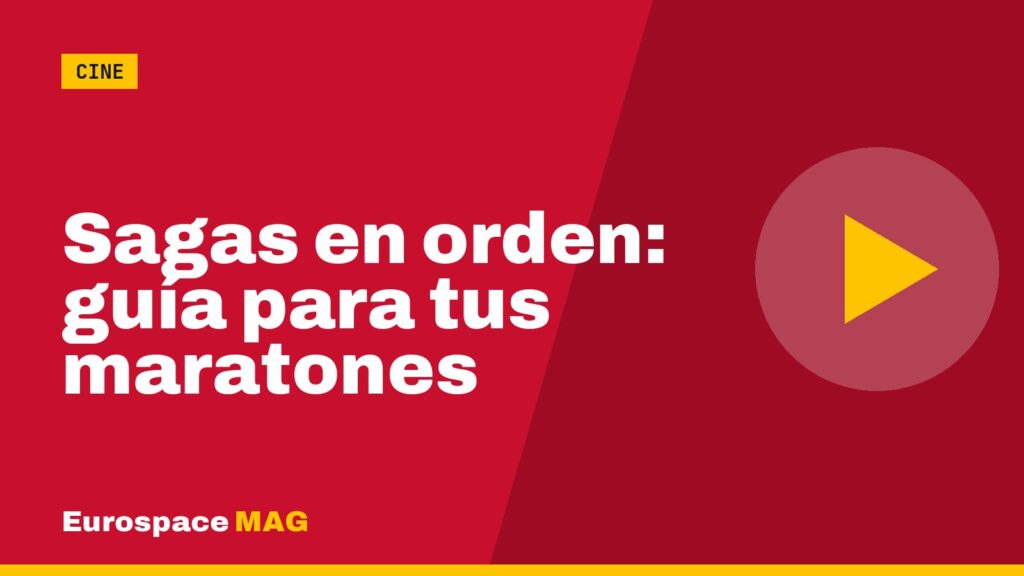 Sagas en orden: guía para tus maratones